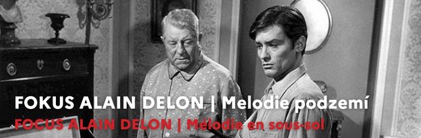 FOKUS ALAIN DELON | Melodie podzemí